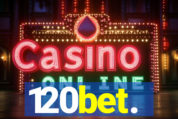 120bet.