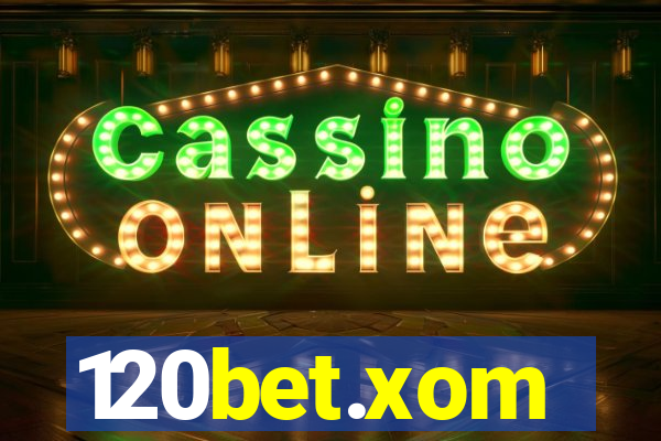 120bet.xom