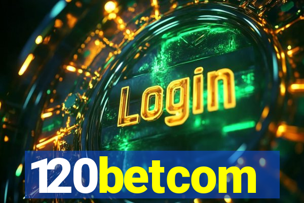 120betcom