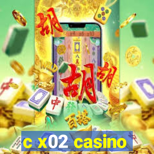 c x02 casino