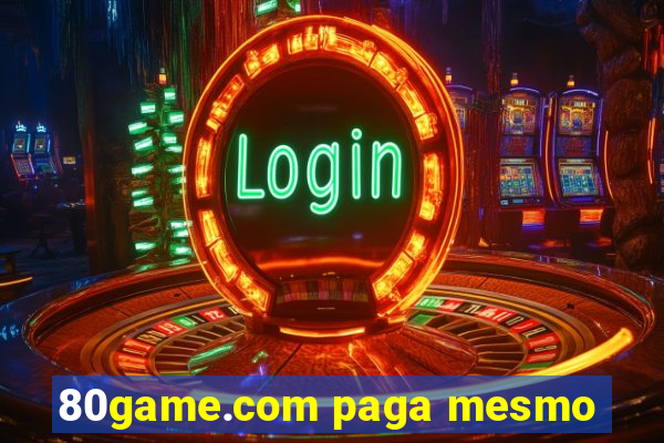 80game.com paga mesmo