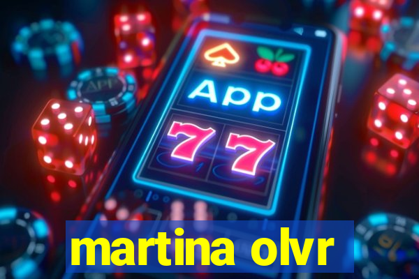martina olvr