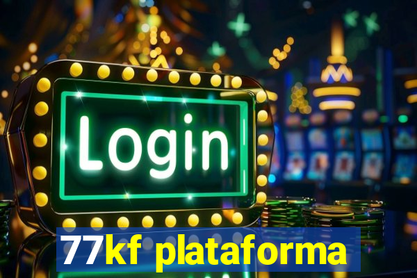 77kf plataforma