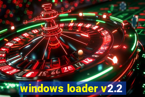 windows loader v2.2