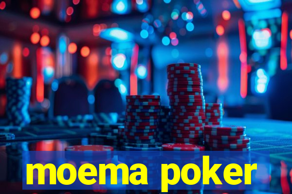 moema poker