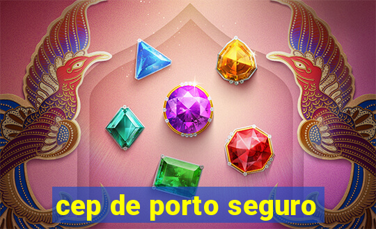 cep de porto seguro