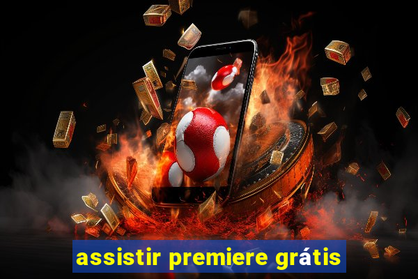assistir premiere grátis