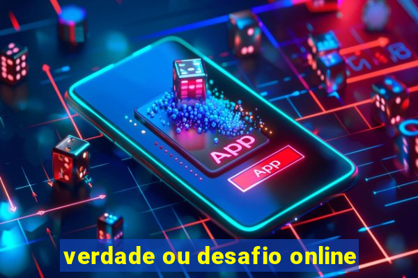 verdade ou desafio online