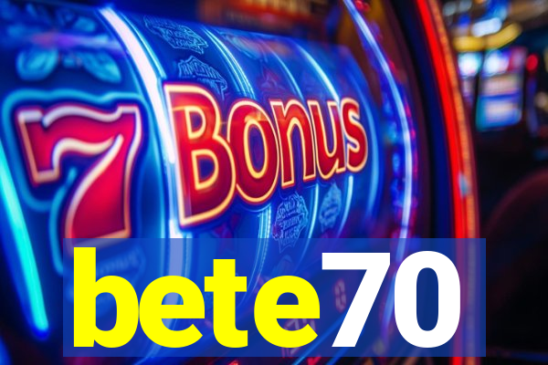 bete70