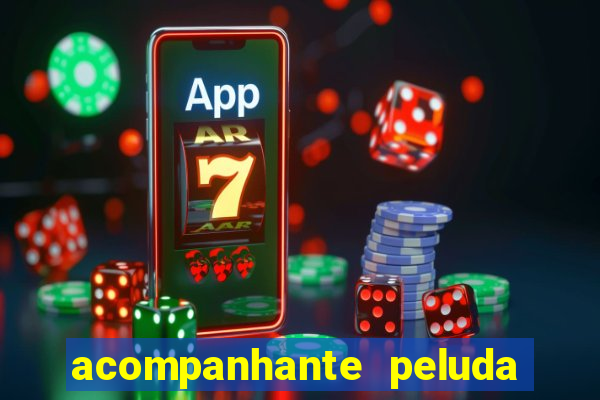 acompanhante peluda sao paulo