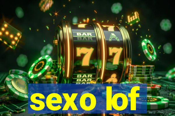 sexo lof