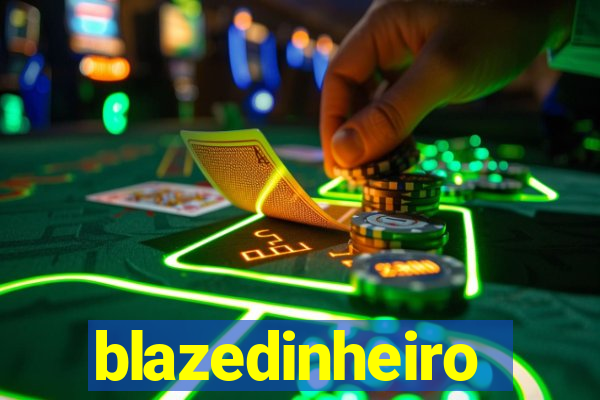 blazedinheiro