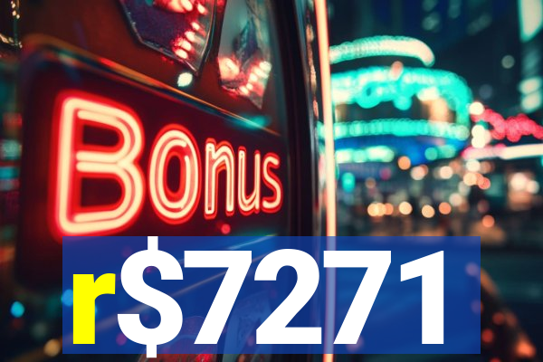 r$7271