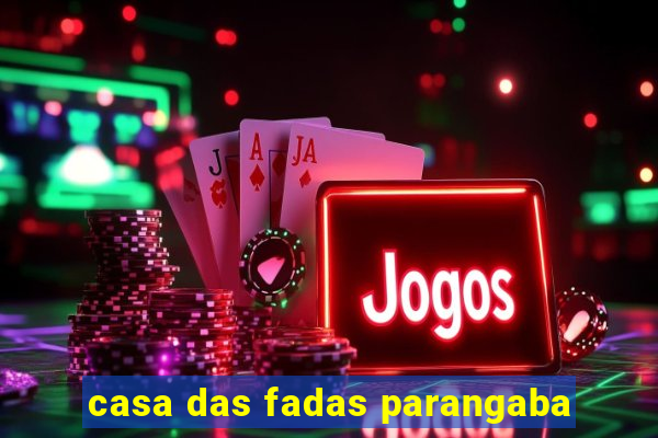 casa das fadas parangaba