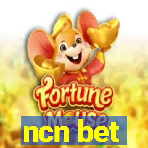 ncn bet