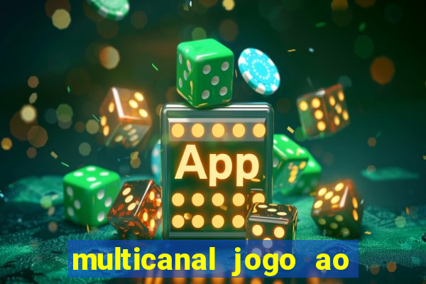 multicanal jogo ao vivo hd