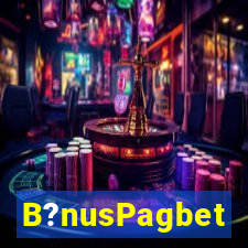 B?nusPagbet