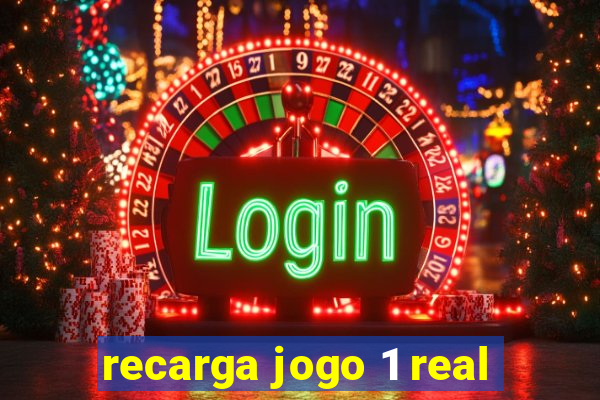 recarga jogo 1 real