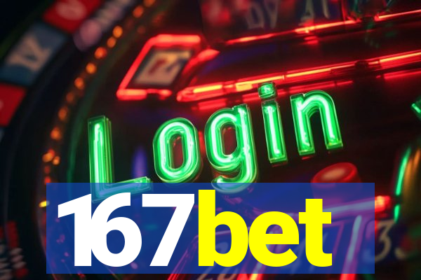 167bet