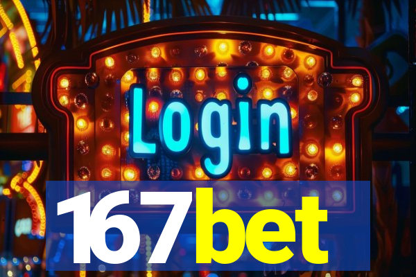 167bet