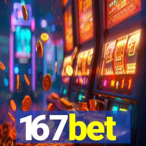 167bet