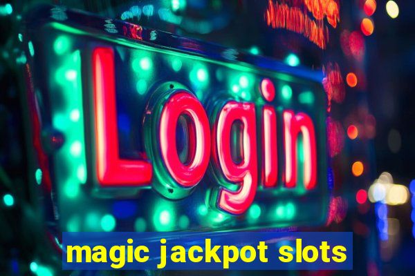 magic jackpot slots