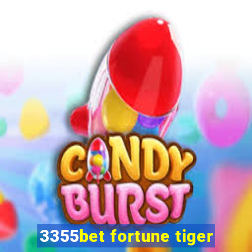 3355bet fortune tiger