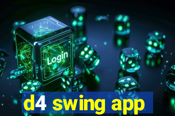 d4 swing app