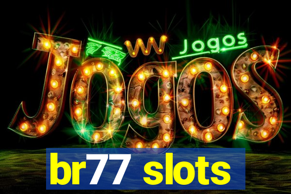 br77 slots