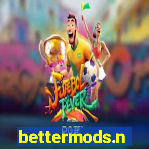 bettermods.n