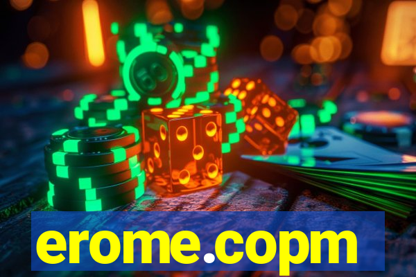 erome.copm
