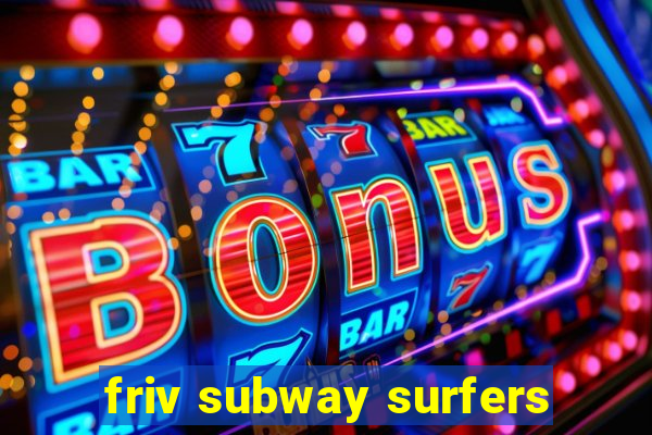 friv subway surfers