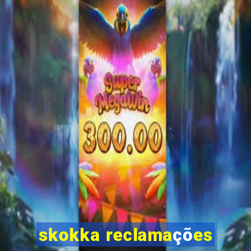skokka reclamações