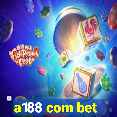 a188 com bet