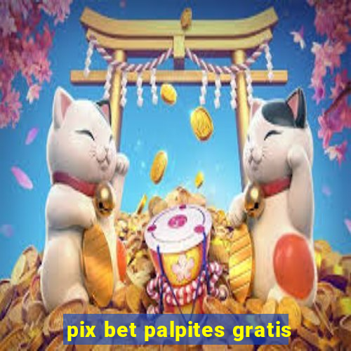 pix bet palpites gratis