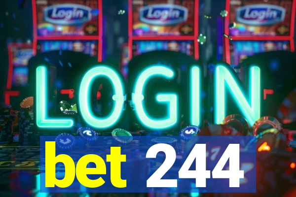 bet 244