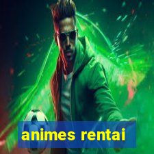 animes rentai