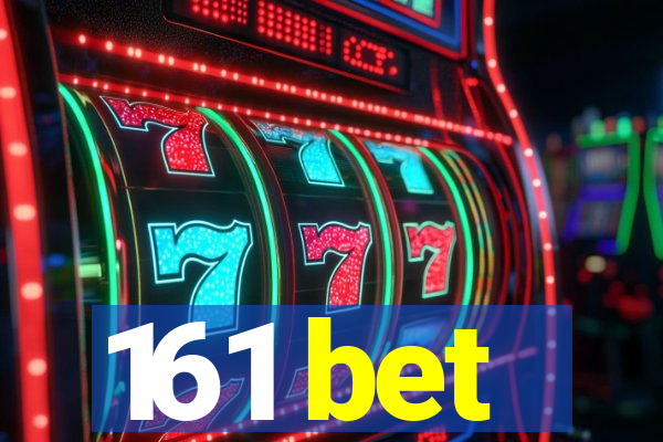 161 bet