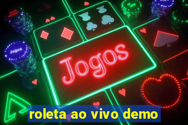 roleta ao vivo demo