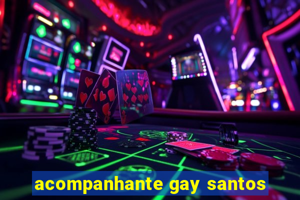 acompanhante gay santos