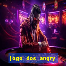jogo dos angry birds rio