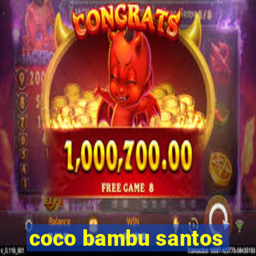 coco bambu santos