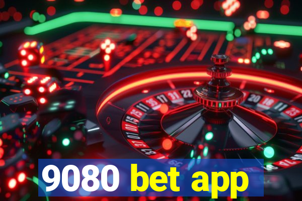9080 bet app