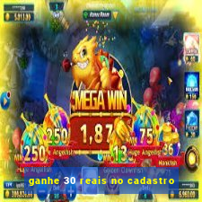 ganhe 30 reais no cadastro