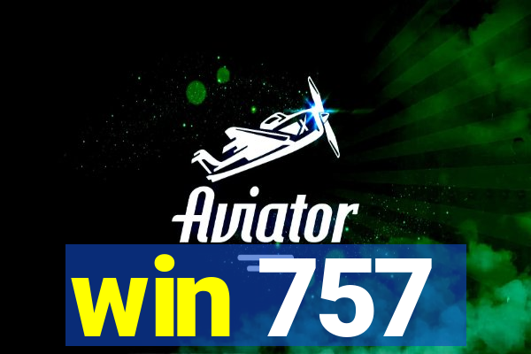 win 757