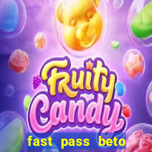 fast pass beto carrero valor