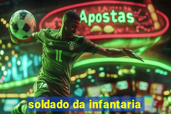 soldado da infantaria