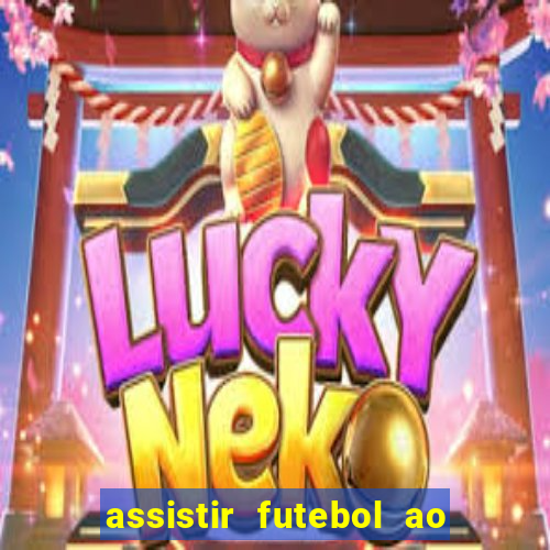 assistir futebol ao vivo futplay
