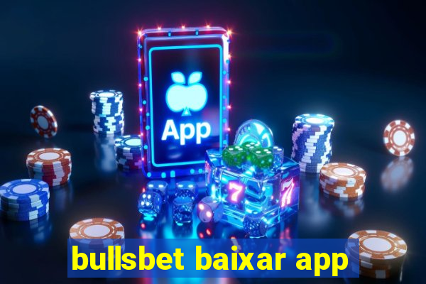 bullsbet baixar app