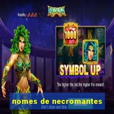 nomes de necromantes